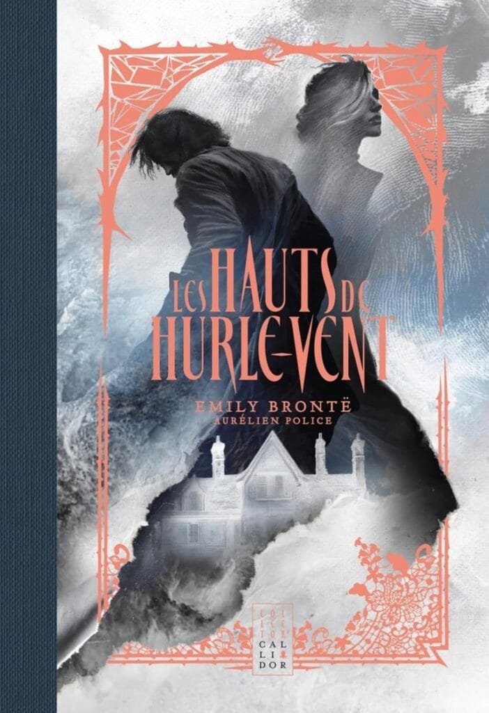 Image de couverture des du roman illustré Les Hauts de Hurlevent, Emily Brontë, éditions callidor